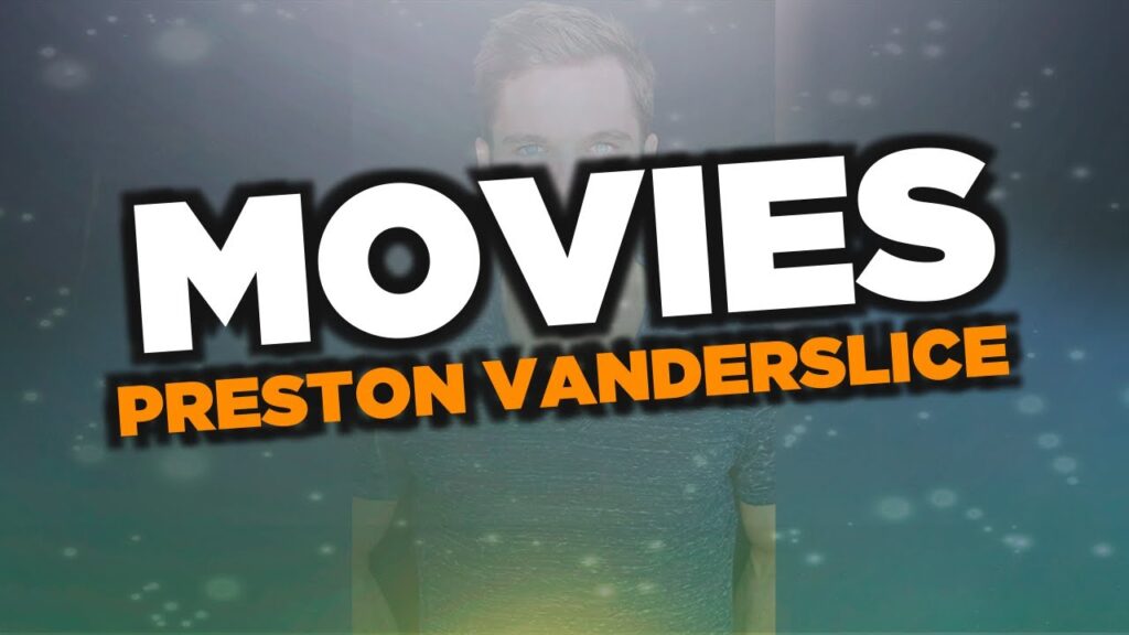 Text saying "MOVIES PRESTON VANDERSLICE" over a blurry background with a man partially visible behind the text.